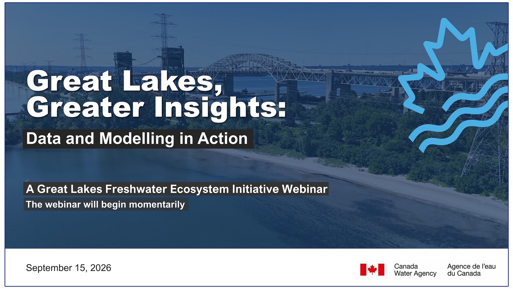 Great Lakes
Greater Insights - Data and Modelling in Action - A Great Lakes Freshwater Ecosystem Initiative Webinar
